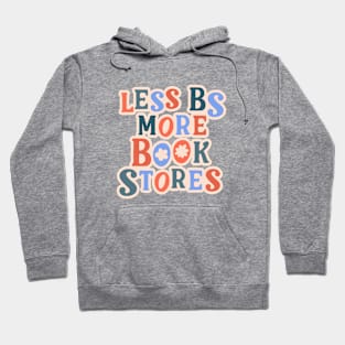 less bs more book stores Hoodie